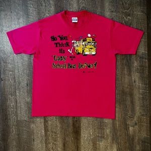 Vintage "So You think it's "Easy” Being a School Bus Driver" Graphic T-shirt